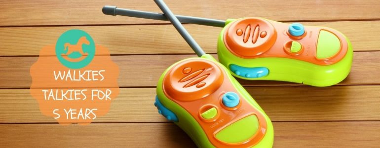 best walkie talkie for 5 year old